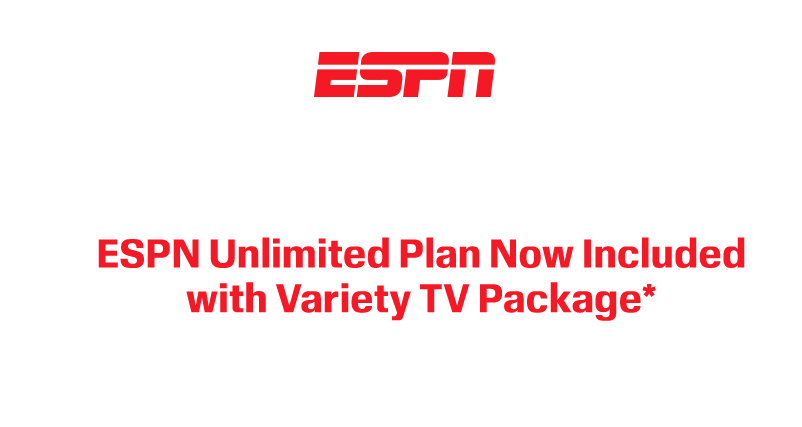Your Mediacom TV Subscription Just Got Better: ESPN Unlimited Plan Now Included with Variety TV Package*